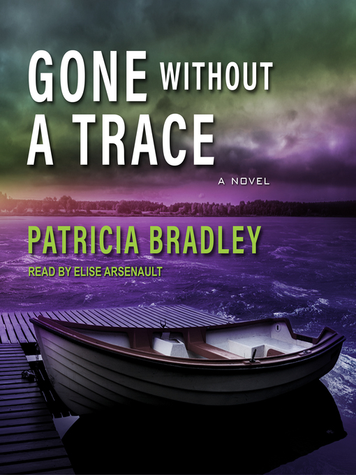 Title details for Gone without a Trace by Patricia Bradley - Available